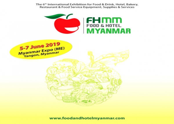 ဆ႒မအႀကိမ္ေျမာက္က်င္းပမယ့္ Food &amp; Hotel Myanmar (FHMM) 2019